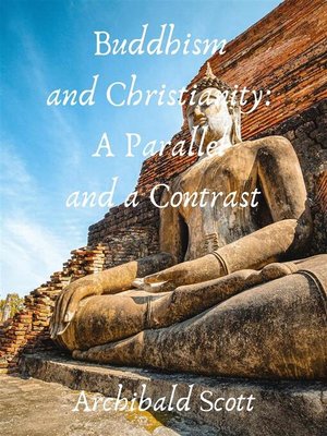 cover image of Buddhism and Christianity--A Parallel and a Contrast